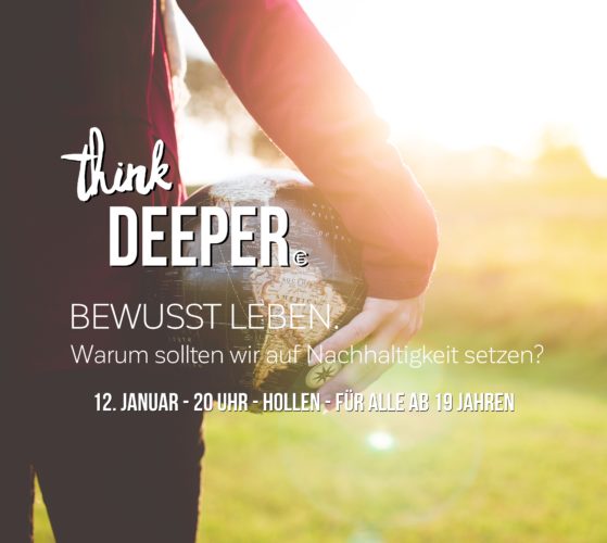 think DEEPER - Bewusst leben.